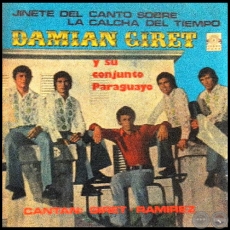  EL JINETE DEL CANTO SOBRE LA CALCHA DEL TIEMPO - DAMIÁN GIRETT y su Conjunto Paraguayo